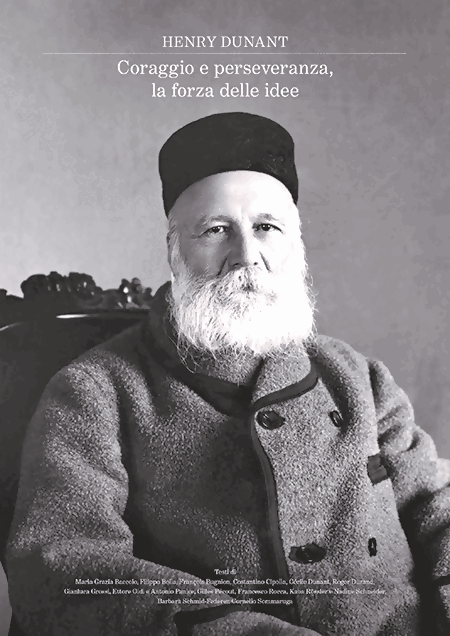 HENRY DUNANT - Le courage et la persévérance, ou la force des idées.  