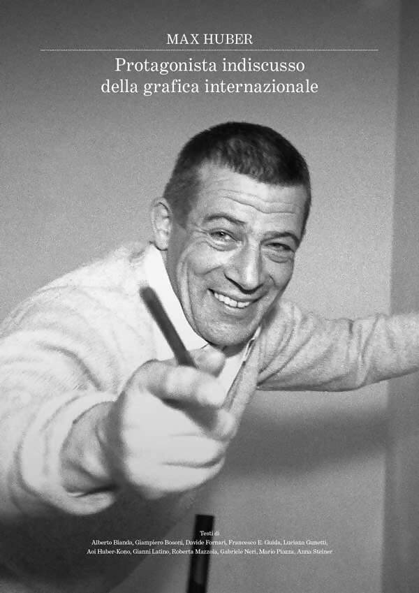 MAX HUBER - Protagonista indiscusso della grafica internazionale